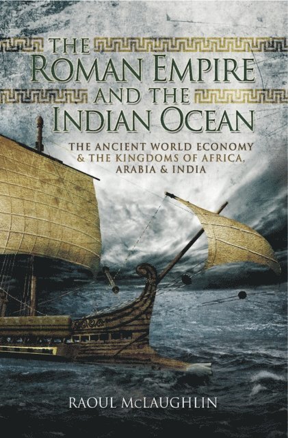 Raoul McLaughlin - Roman Empire and the Indian Ocean, E-bok