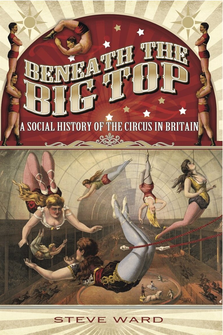 Steve Ward - Beneath the Big Top, E-bok