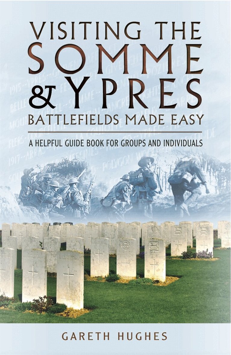 Gareth Hughes - Visiting the Somme & Ypres Battlefields Made Easy, E-bok