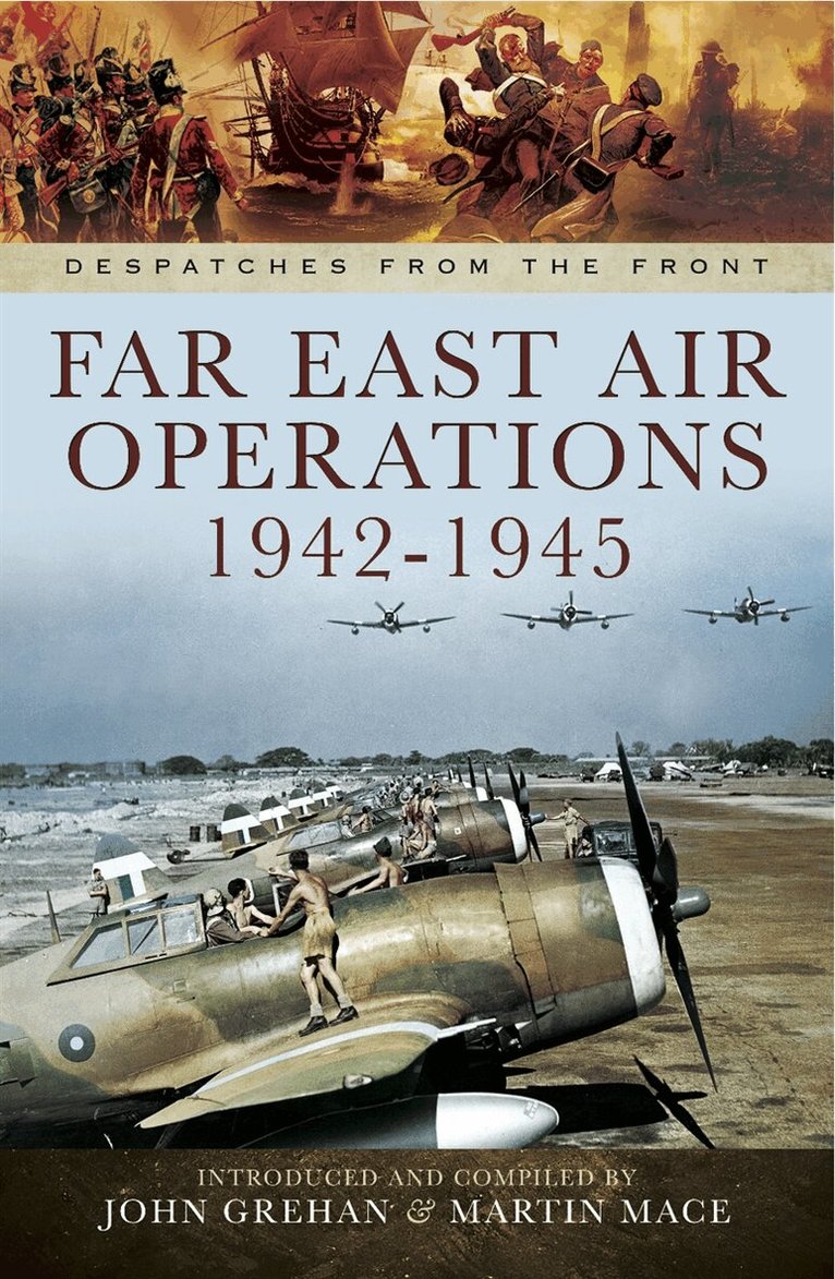 John Grehan, Martin Mace - Far East Air Operations 1942-1945, E-bok