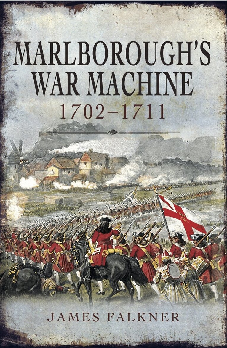 James Falkner - Marlborough's War Machine 1702-1211, E-bok
