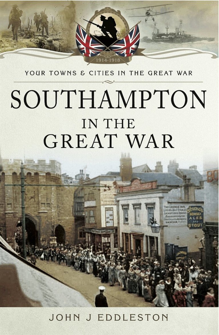 John J. Eddleston - Southampton in the Great War, E-bok