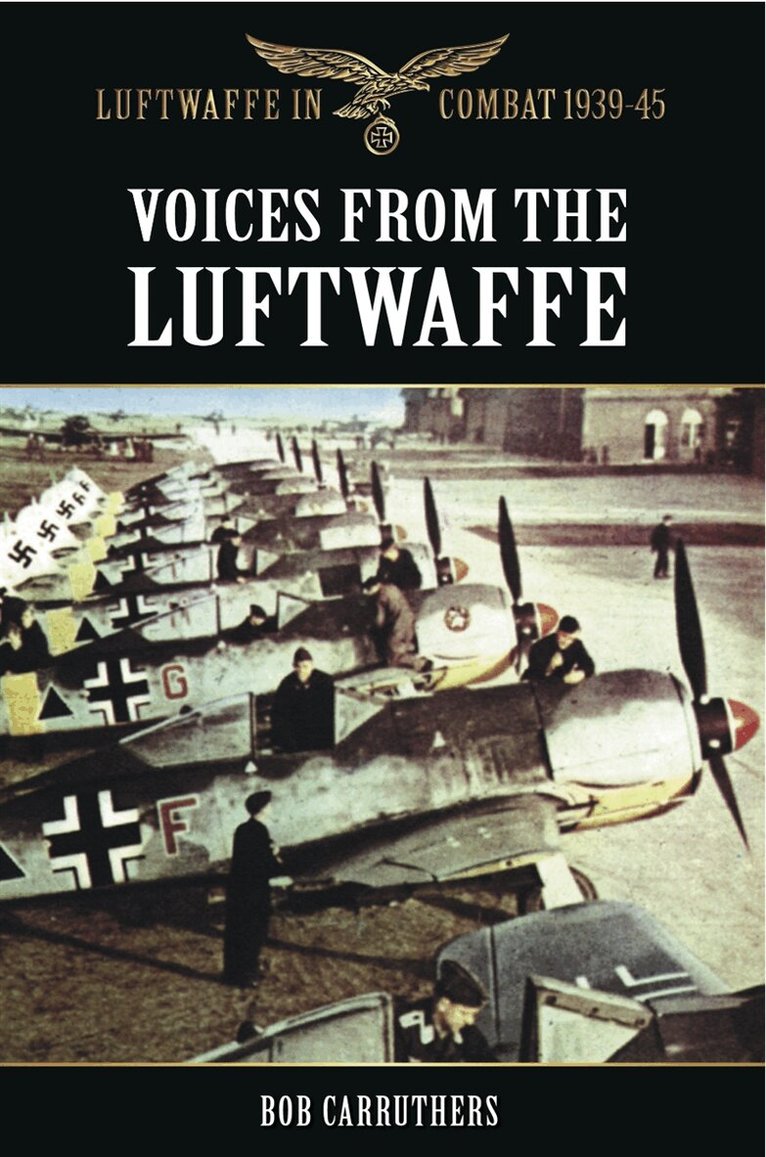 Bob Carruthers - Voices from the Luftwaffe, E-bok