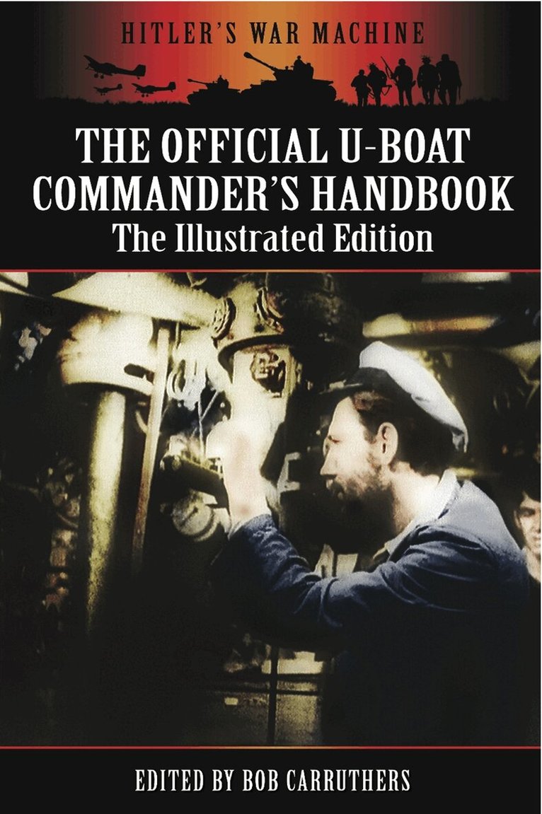 Bob Carruthers - The Official U-Boat Commanders Handbook, E-bok