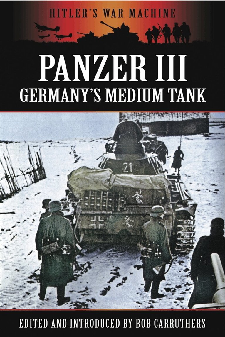 Bob Carruthers - The Panzer III, E-bok