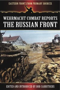 Wehrmacht Combat Reports