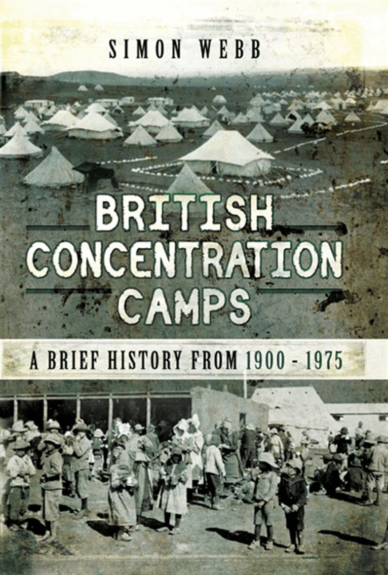 Simon Webb - British Concentration Camps, E-bok