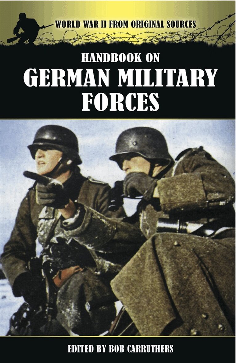 Bob Carruthers - Handbook on German Military Forces, E-bok