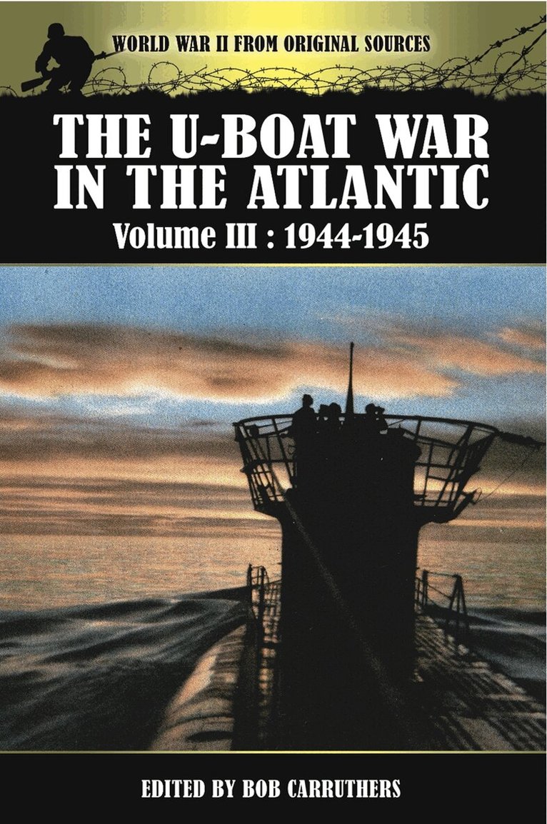 Bob Carruthers - The U-Boat War in the Atlantic, E-bok