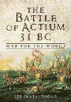 Battle of Actium 31 BC: War for the World