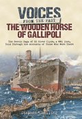 Voices from the Past: The Wooden Horse of Gallipoli