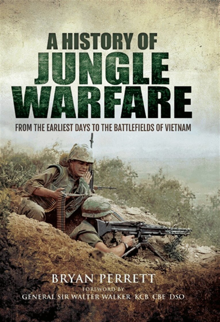 Bryan Perrett, Walter Walker - A History of Jungle Warfare, E-bok