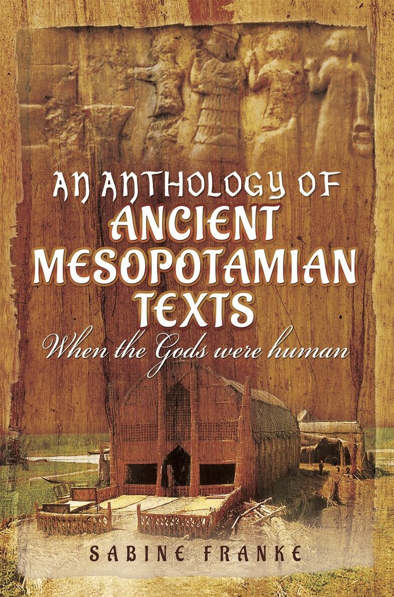 Sabine Franke - An Anthology of Ancient Mesopotamian Texts, E-bok