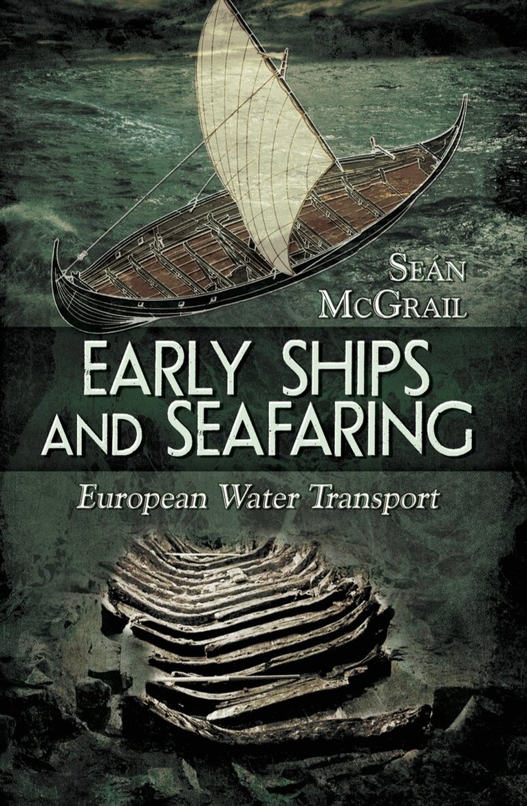 Seán McGrail - Early Ships and Seafaring, E-bok