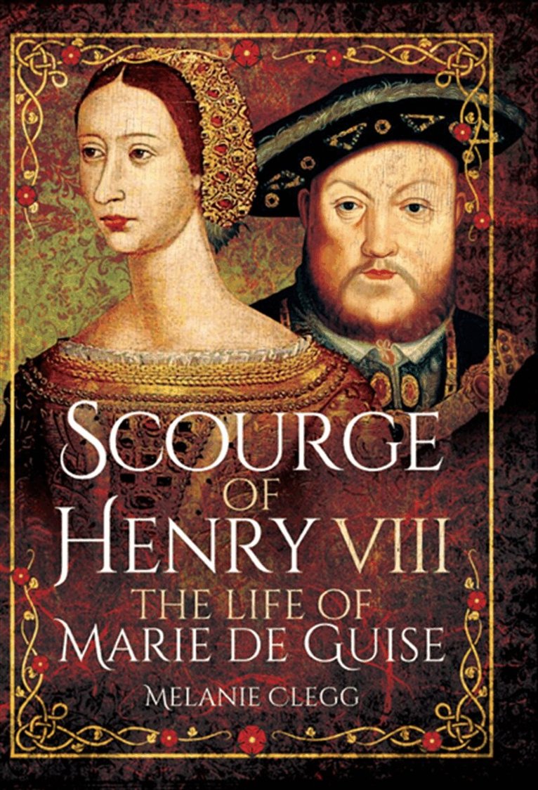Melanie Clegg - Scourge of Henry VIII, E-bok