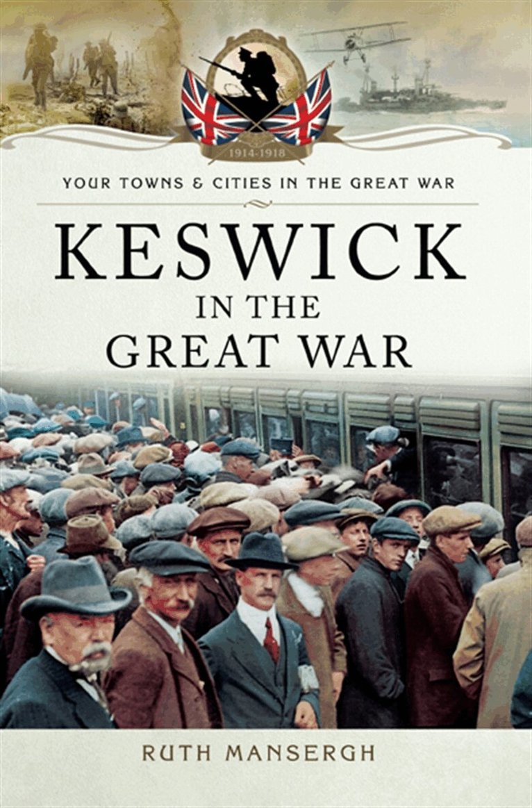 Ruth Mansergh - Keswick in the Great War, E-bok