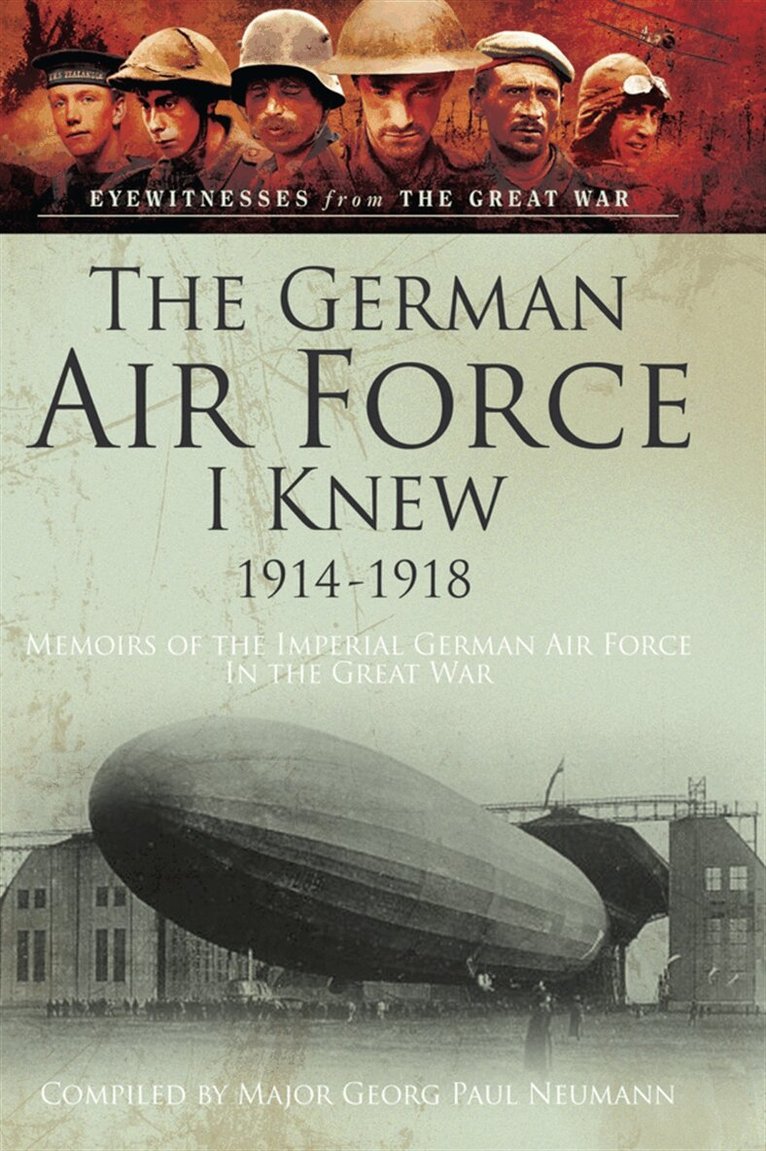 Georg Paul Neumann - The German Air Force I Knew 1914-1918, E-bok