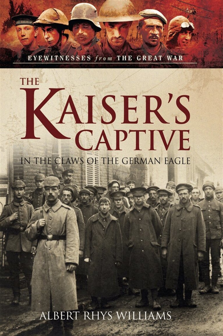 Albert Rhys Williams - The Kaiser's Captive, E-bok