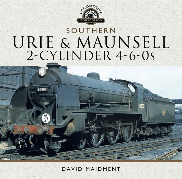 David Maidment - The Urie and Maunsell Cylinder 4-6-0s, E-bok