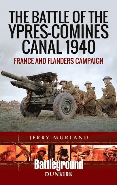 Jerry Murland - Battle of the Ypres-Comines Canal 1940, E-bok