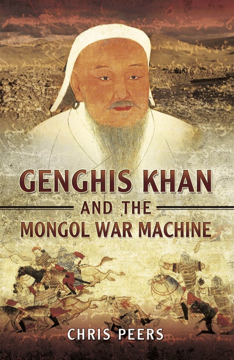 Chris Peers - Genghis Khan and the Mongol War Machine, E-bok
