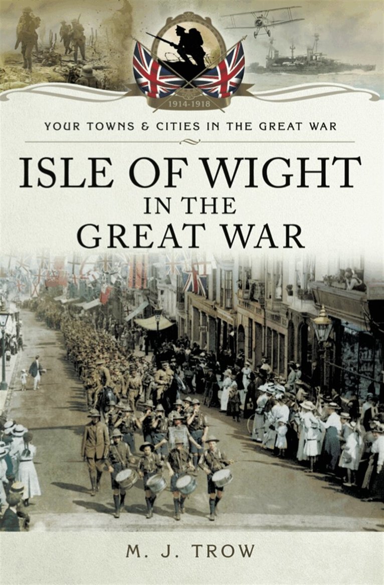 M.J. Trow - Isle of Wight in the Great War, E-bok