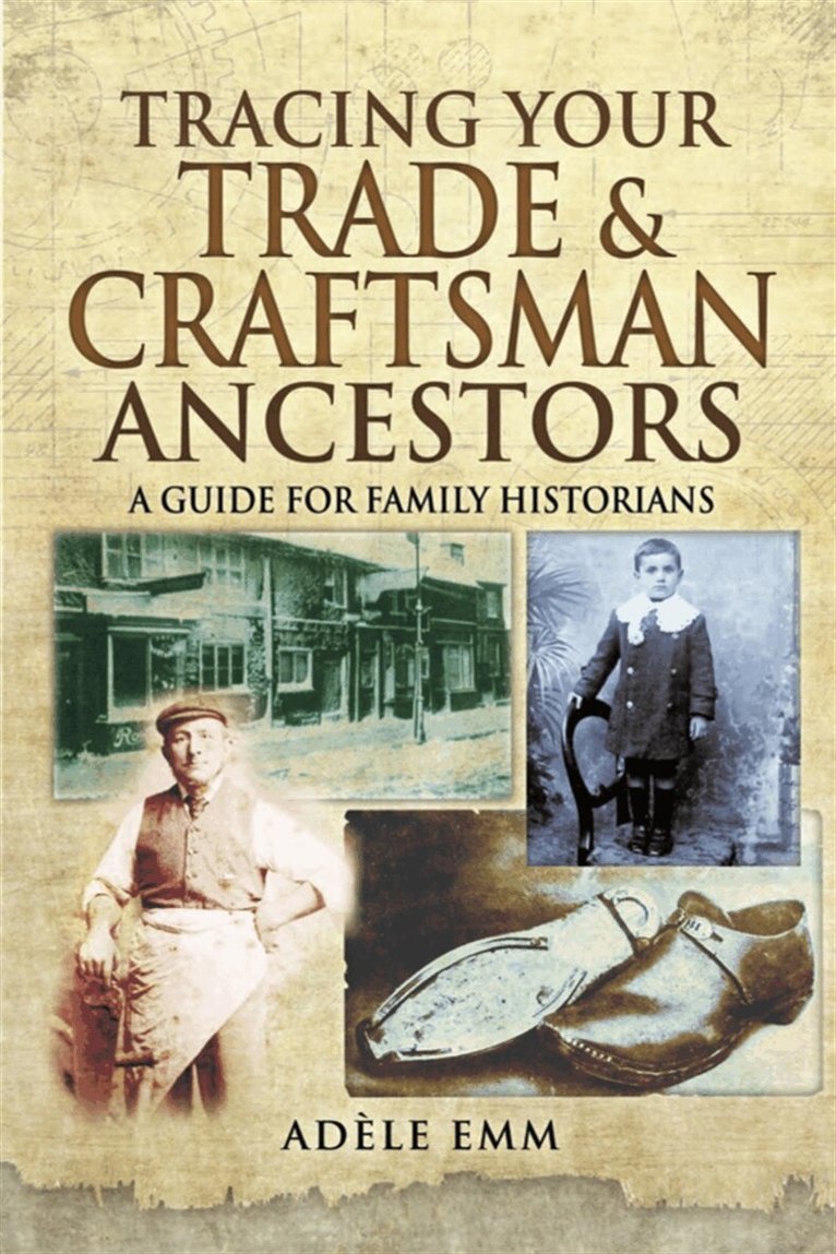 Adéle Emm - Tracing Your Trade & Craftsman Ancestors, E-bok