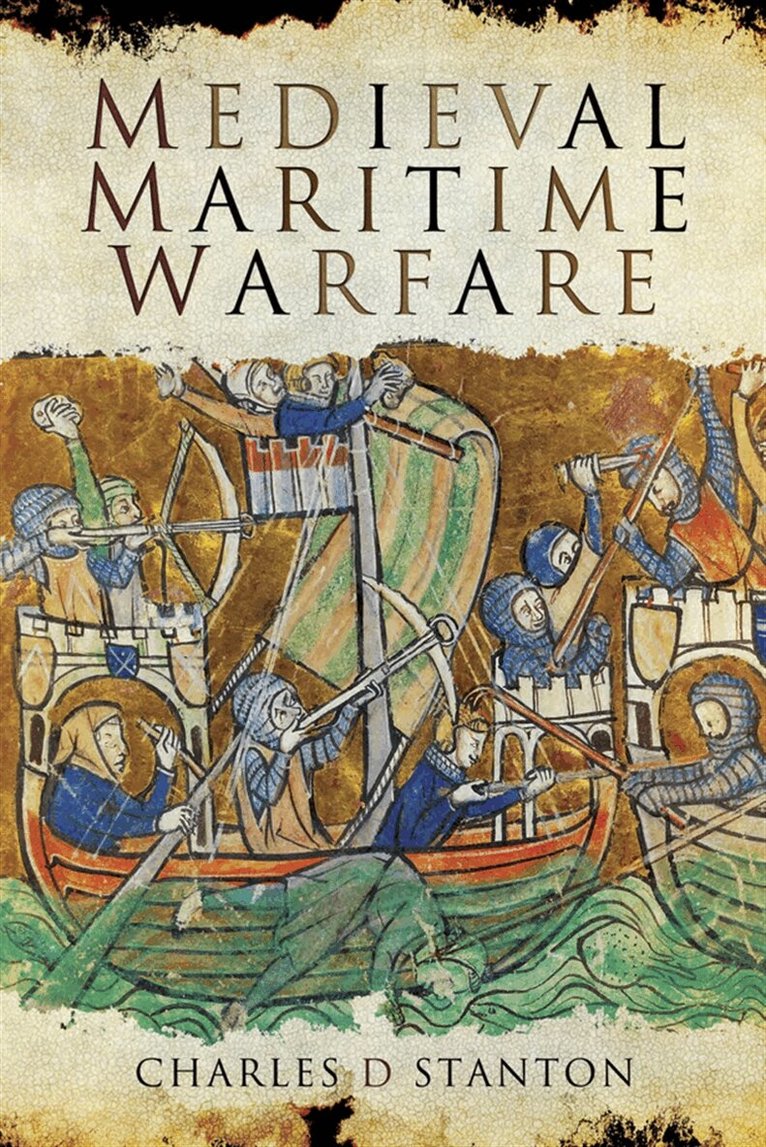 Charles D. Stanton - Medieval Maritime Warfare, E-bok