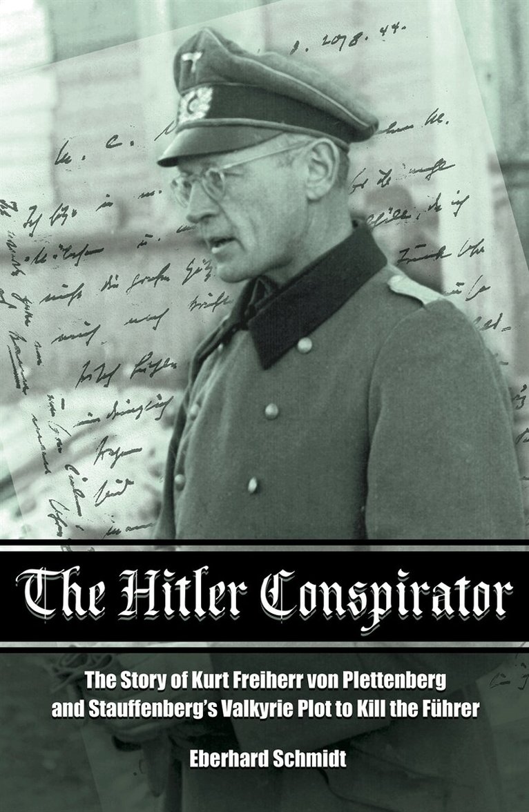 Eberhard Schmidt - The Hitler Conspirator, E-bok