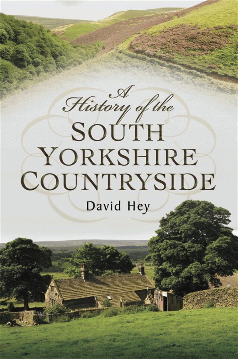 David Hey - A History of the South Yorkshire Countryside, E-bok