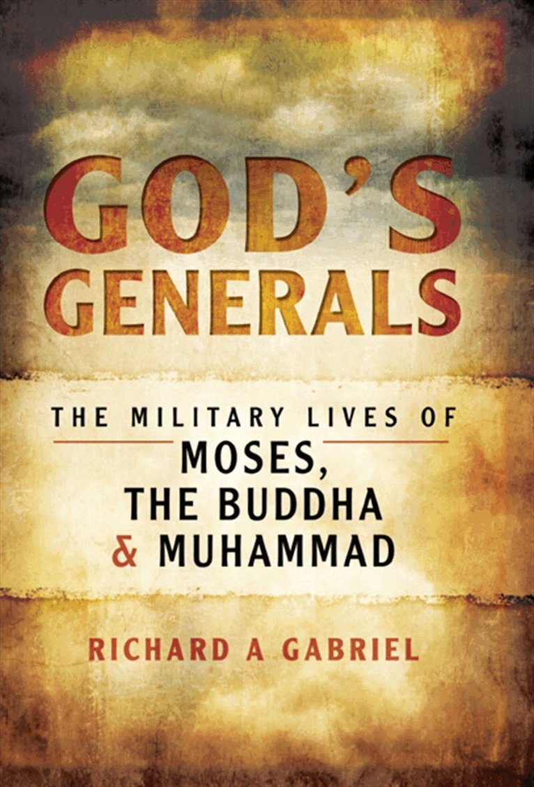 Richard A Gabriel - God's Generals, E-bok