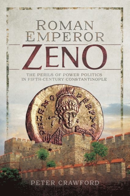 Peter Crawford - Roman Emperor Zeno, E-bok