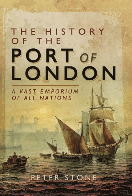 Peter Stone - History of the Port of London, E-bok