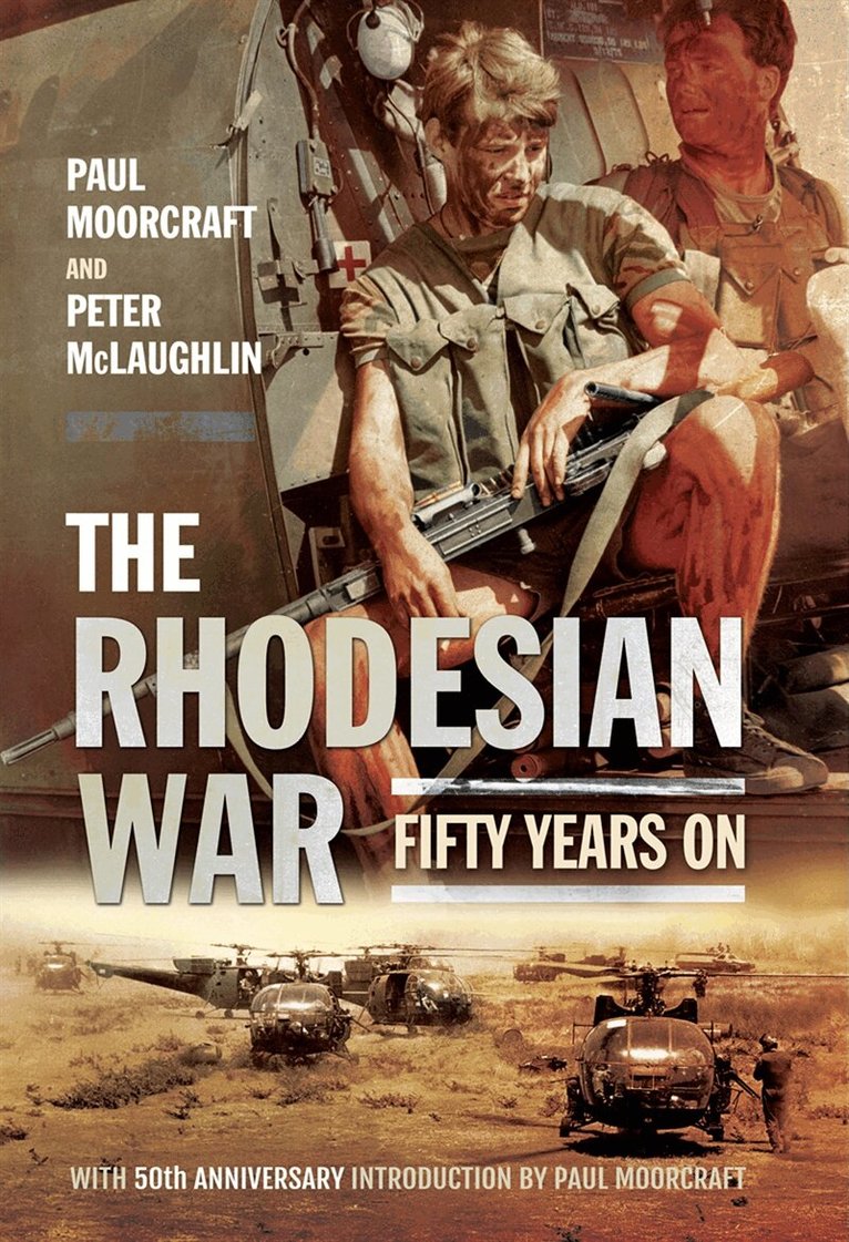 Paul Moorcraft, Peter McLaughlin - The Rhodesian War, E-bok