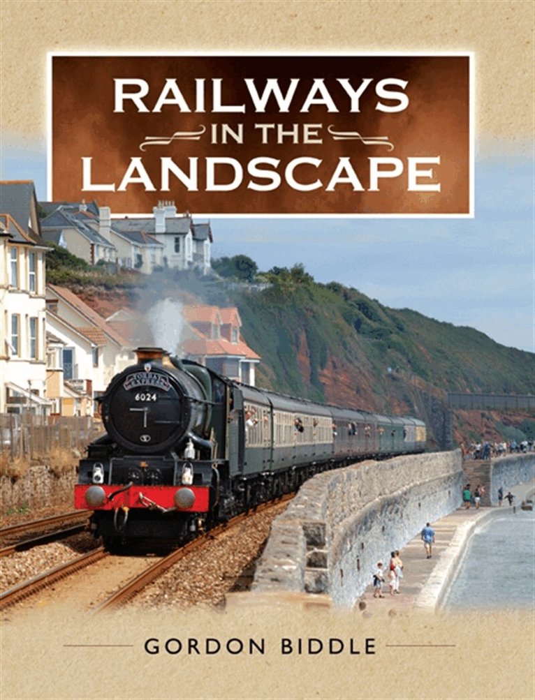 Gordon Biddle - Railways in the Landscape, E-bok