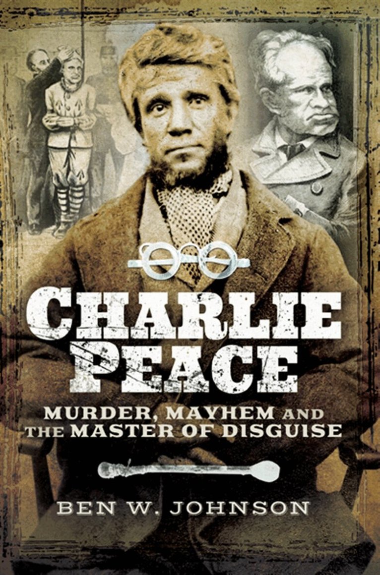 Ben Johnson - Charlie Peace, E-bok
