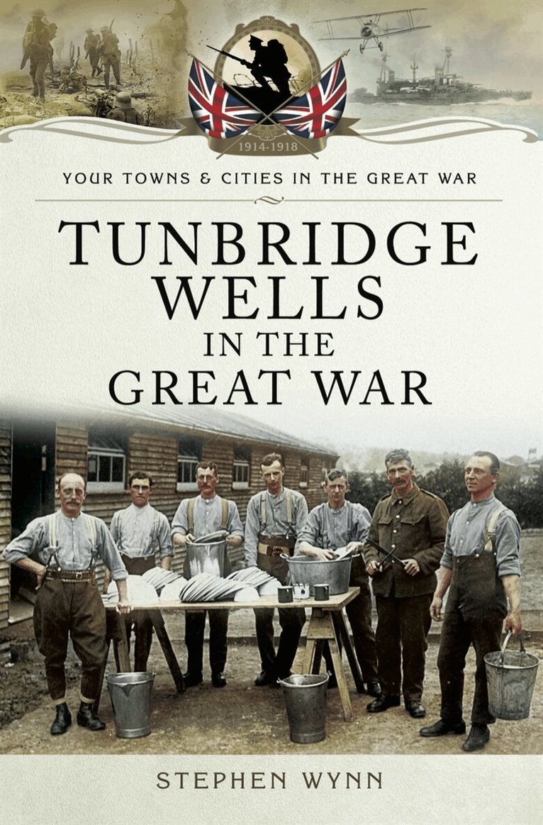 Stephen Wynn - Tunbridge Wells in the Great War, E-bok