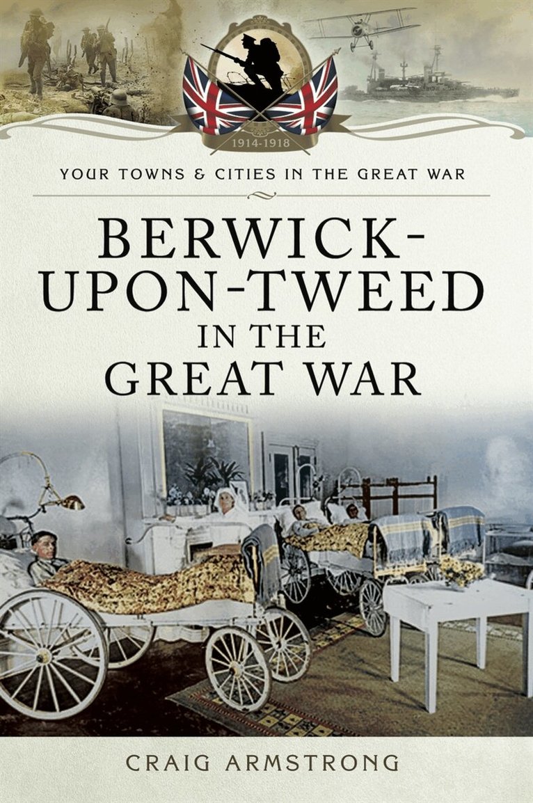 Craig Armstrong - Berwick-Upon-Tweed in the Great War, E-bok