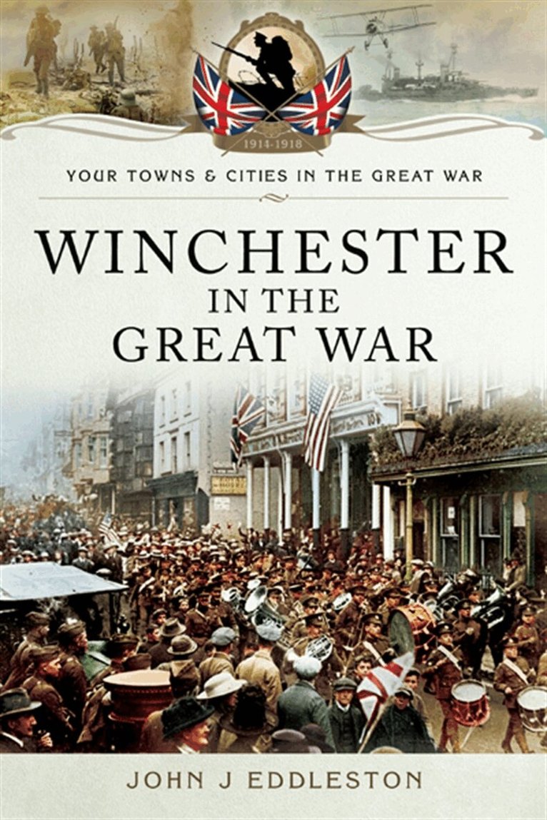 John J. Eddleston - Winchester in the Great War, E-bok