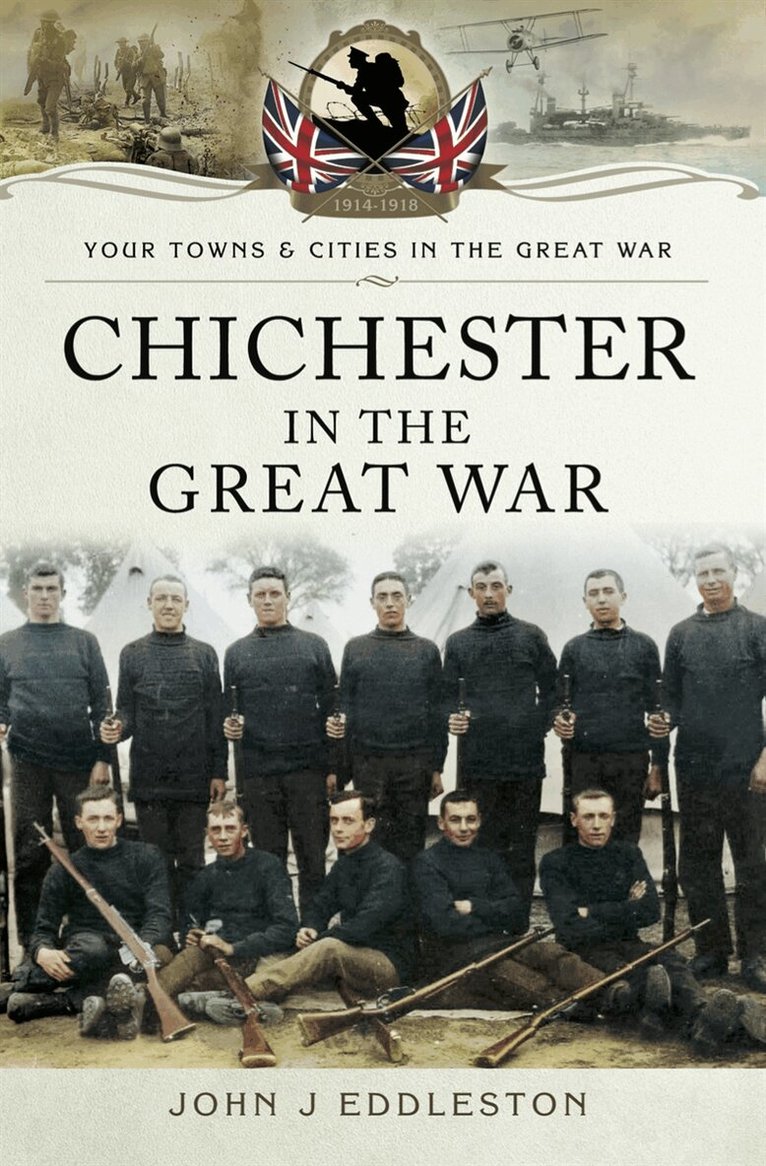 John J. Eddleston - Chichester in the Great War, E-bok