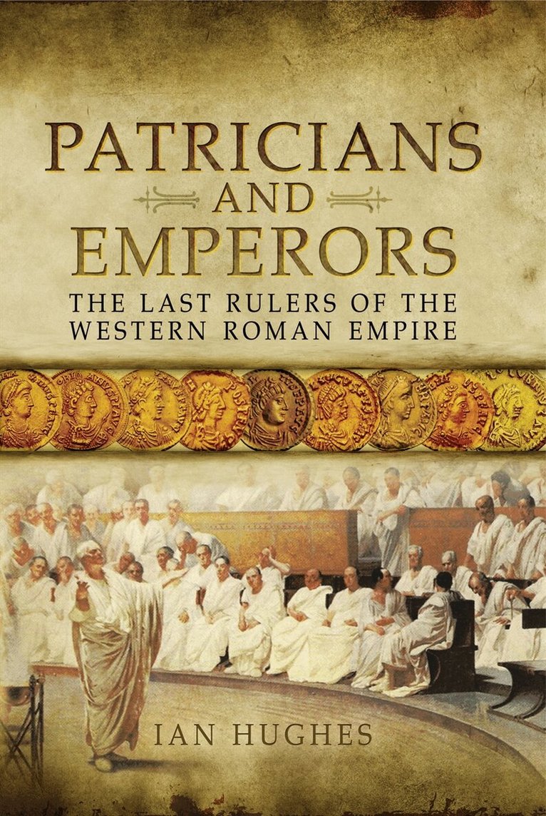 Ian Hughes - Patricians and Emperors, E-bok