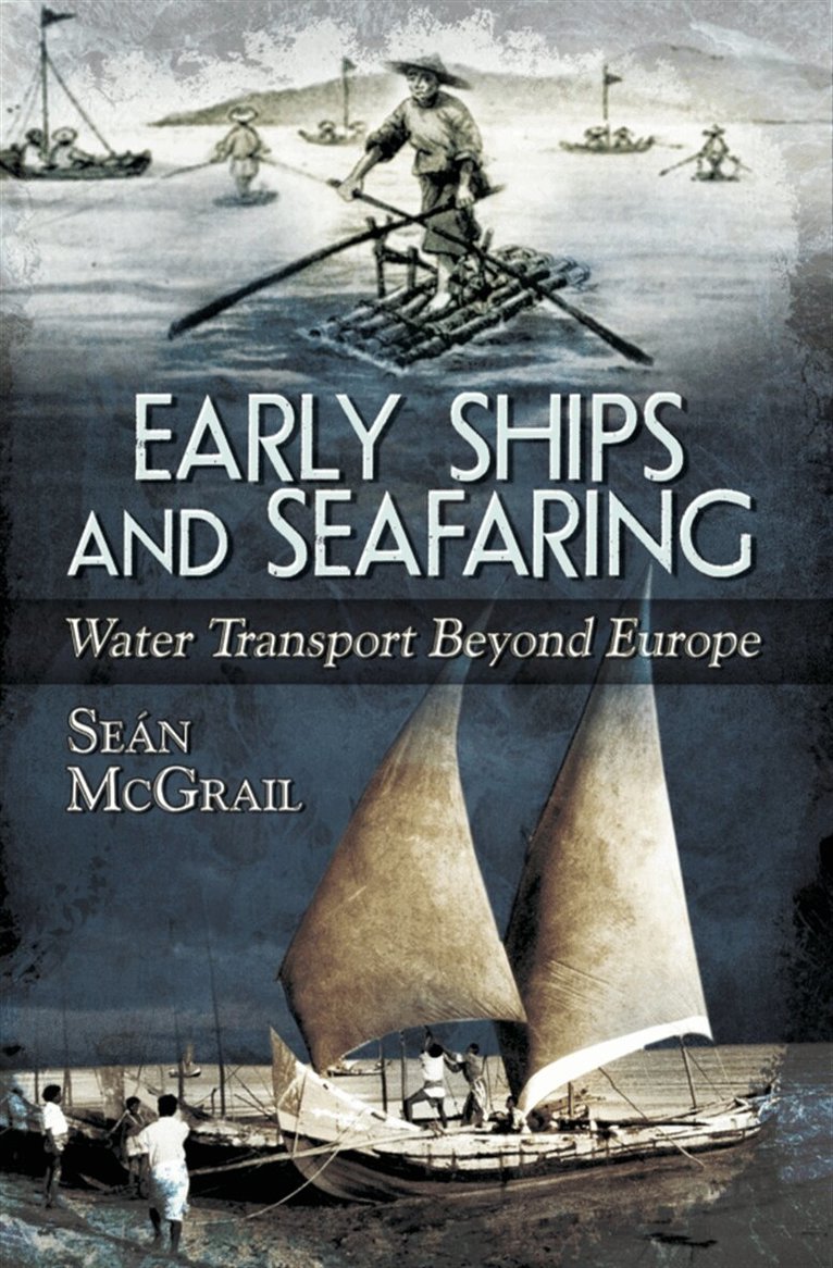 Seán McGrail - Early Ships and Seafaring, E-bok