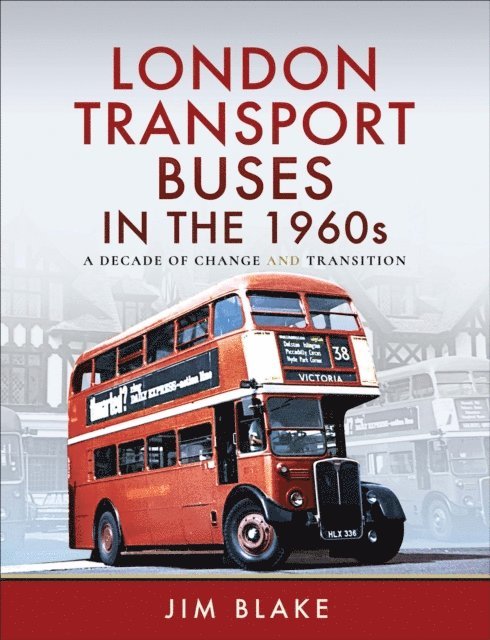 Jim Blake - London Transport Buses in the 1960s, E-bok. Tillgänglighet: Lägg i varukorg