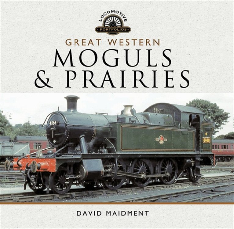 David Maidment - Great Western, Moguls and Prairies, E-bok