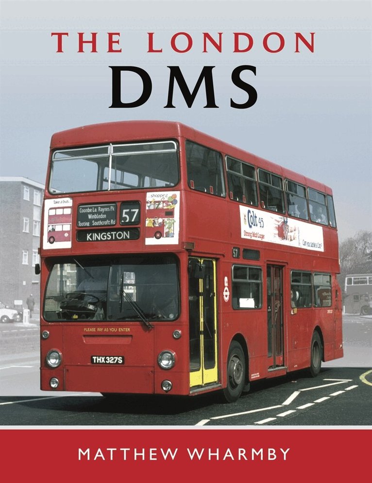 Matthew Wharmby - The London DMS Bus, E-bok