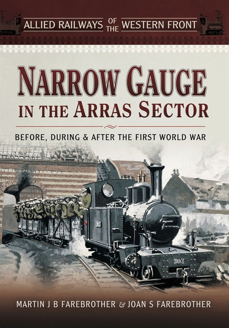 Joan S. Farebrother, Martin J.B. Farebrother - Narrow Gauge in the Arras Sector, E-bok