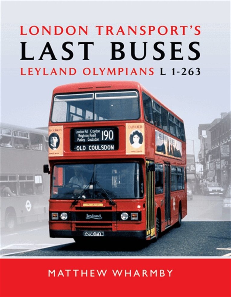 Matthew Wharmby - London Transport's Last Buses, E-bok
