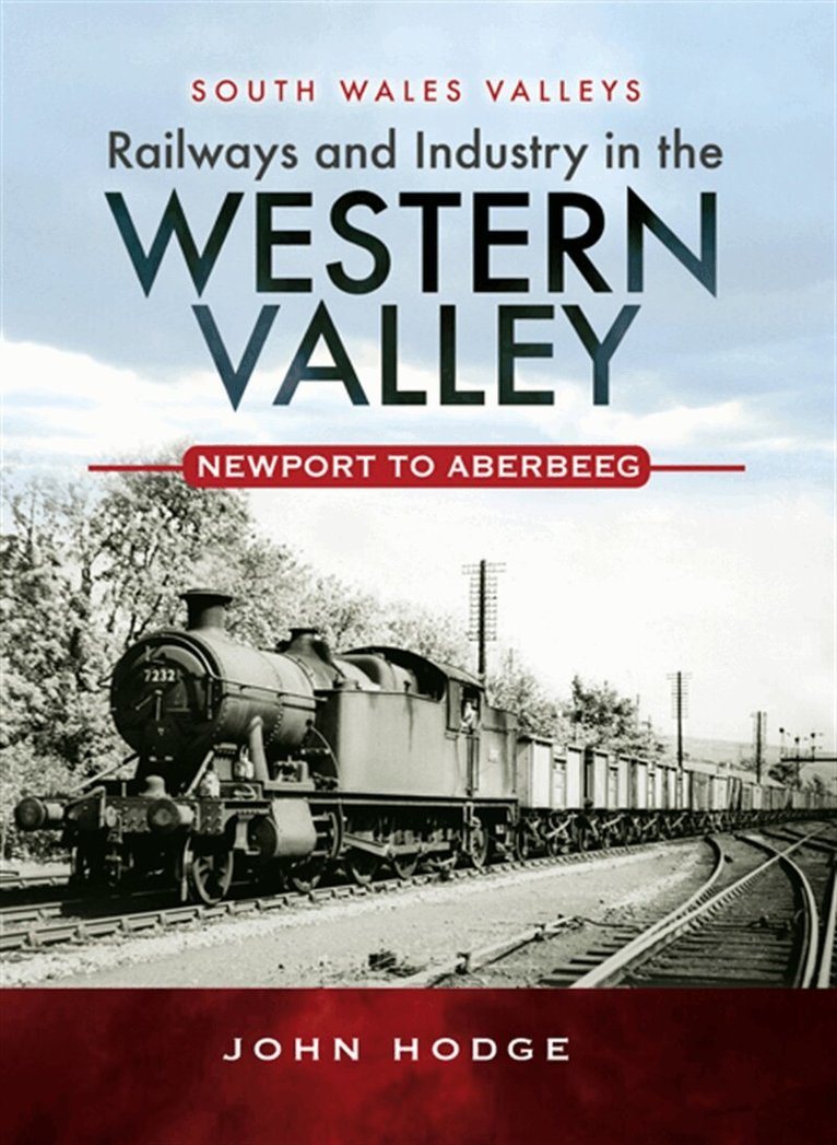 John Hodge - Railways and Industry in the Western Valley, E-bok