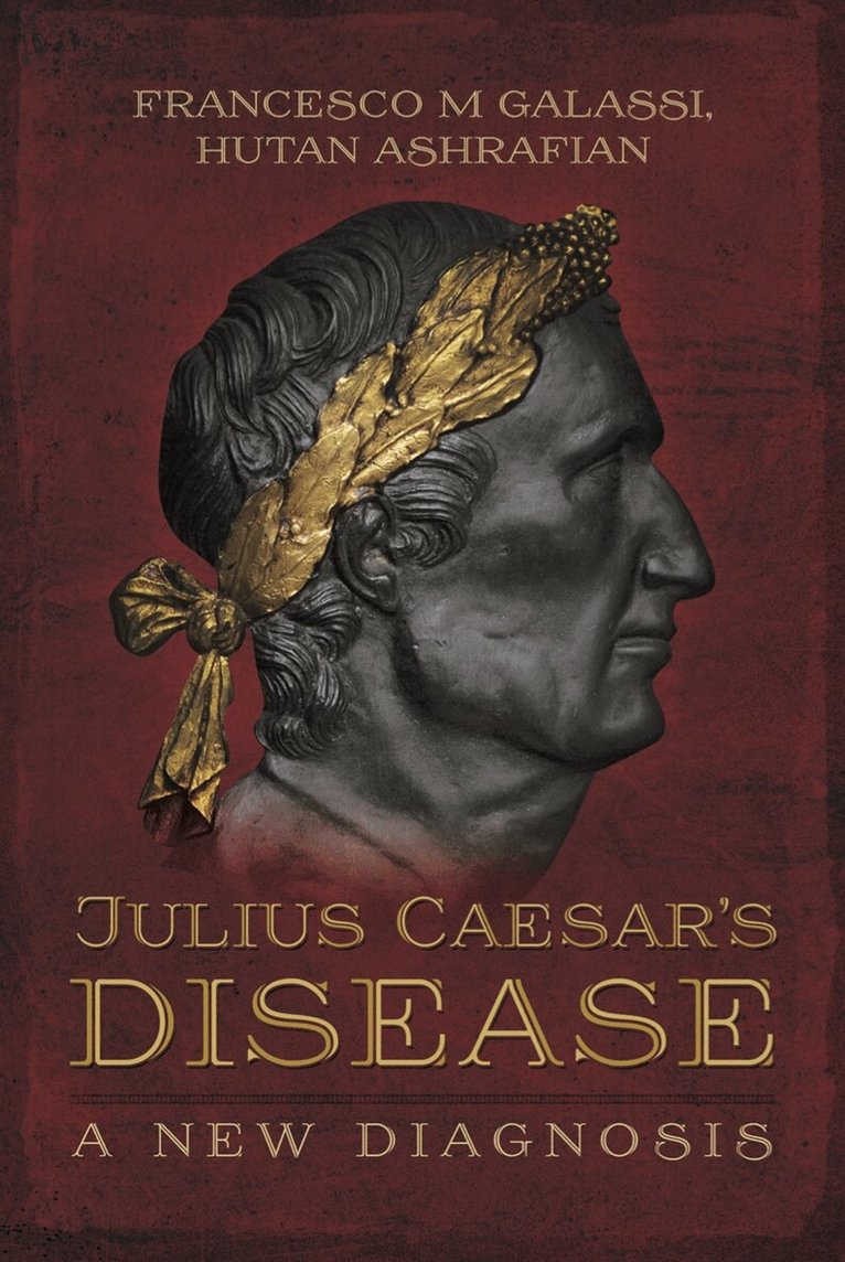 Francesco Maria Galassi, Hutan Ashrafian - Julius Caesar's Disease, E-bok