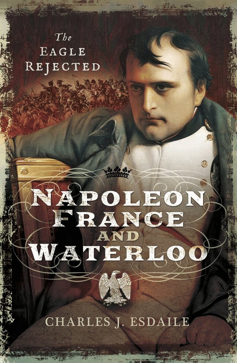 Charles Esdaile - Napoleon, France and Waterloo, E-bok. Tillgänglighet: Lägg i varukorg